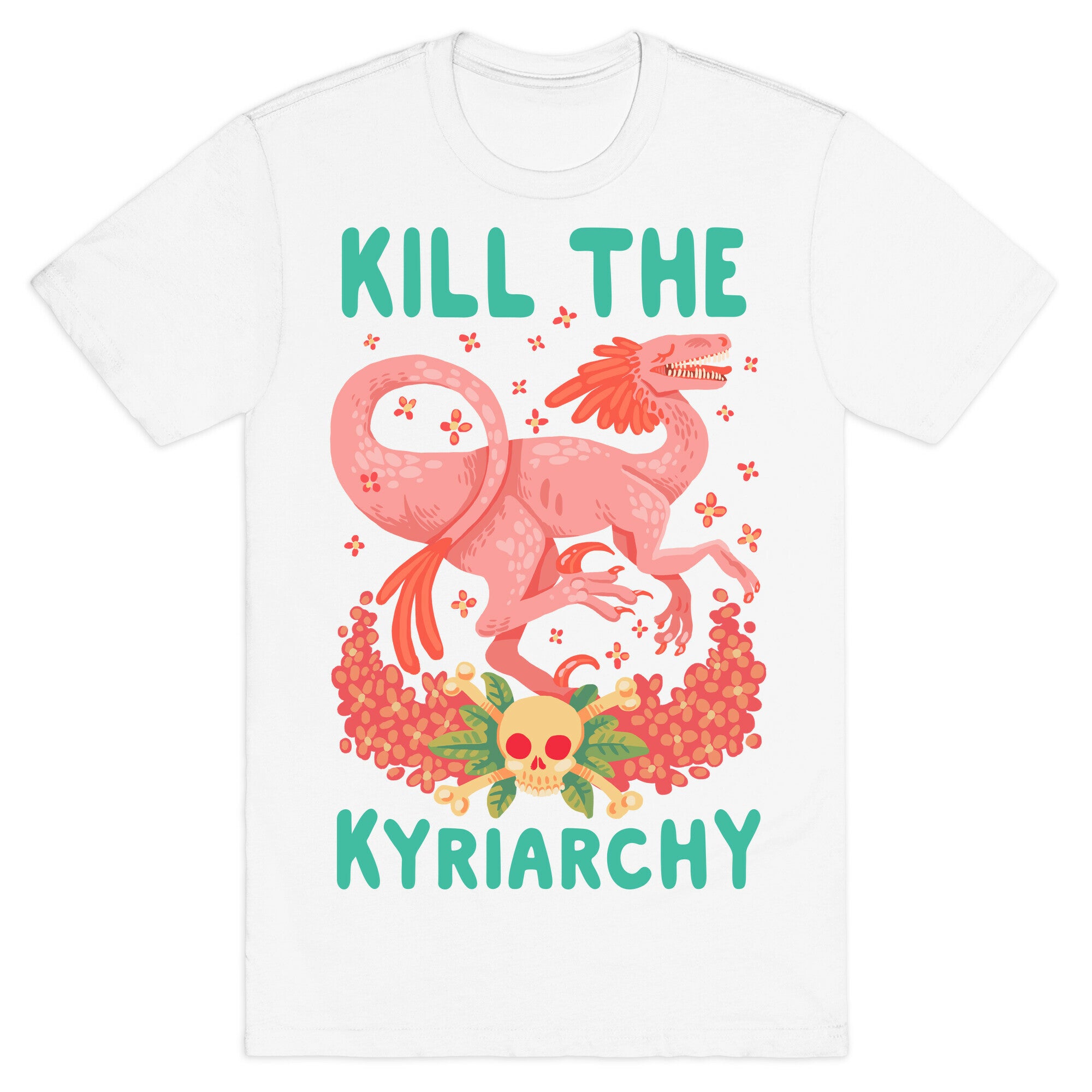 Kill the Kyriarchy T-Shirt